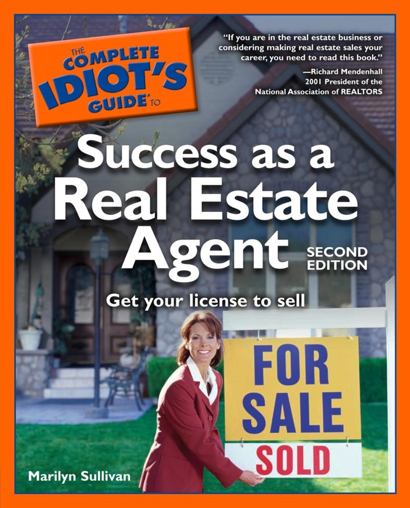 The Complete Idiot‘s Guide to Success as a Real Estate Agent 2nd Edition