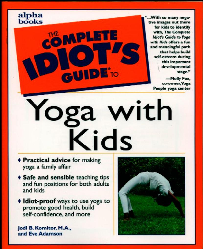 The Complete Idiot‘s Guide to Yoga with Kids