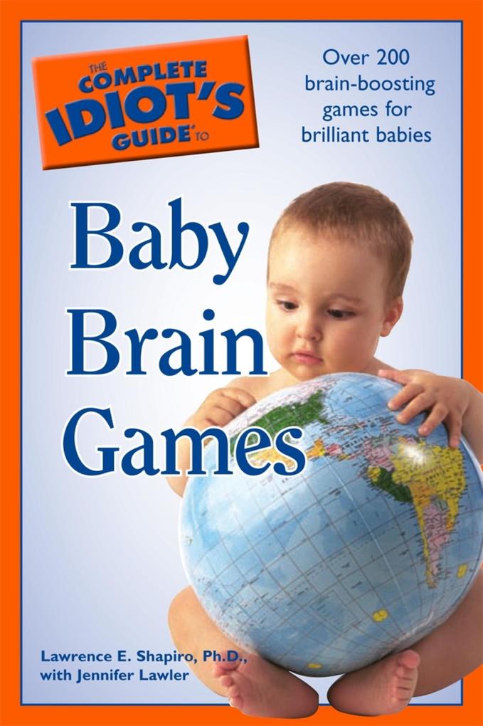 The Complete Idiot‘s Guide to Baby Brain Games