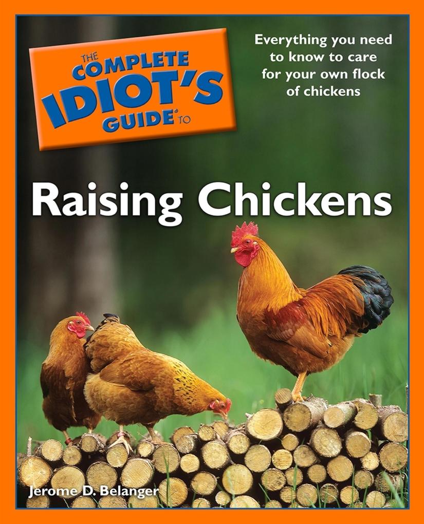 The Complete Idiot‘s Guide To Raising Chickens