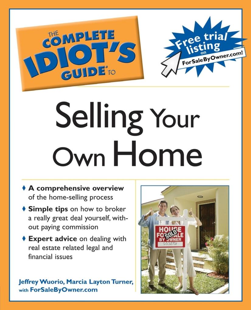 The Complete Idiot‘s Guide to Selling Your Own Home