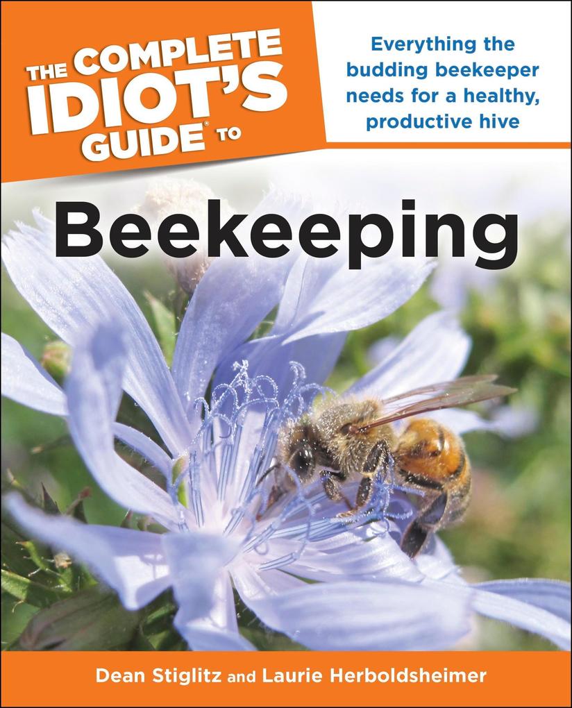 The Complete Idiot‘s Guide to Beekeeping