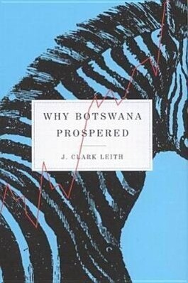 Why Botswana Prospered - J. Leith