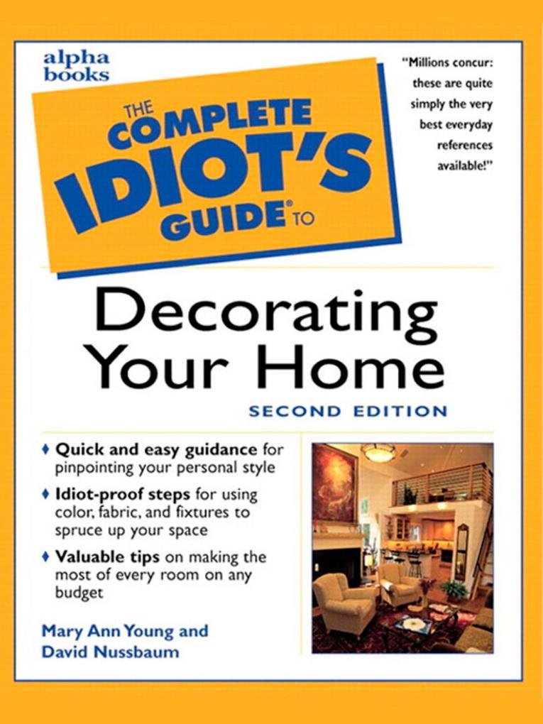 The Complete Idiot‘s Guide to Decorating Your Home 2E
