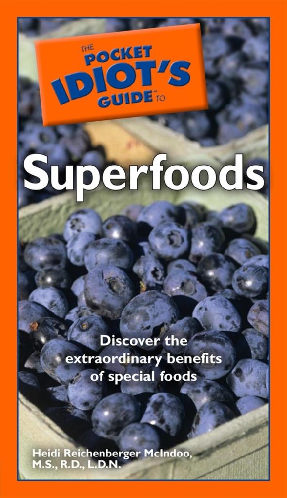 The Pocket Idiot‘s Guide to Superfoods