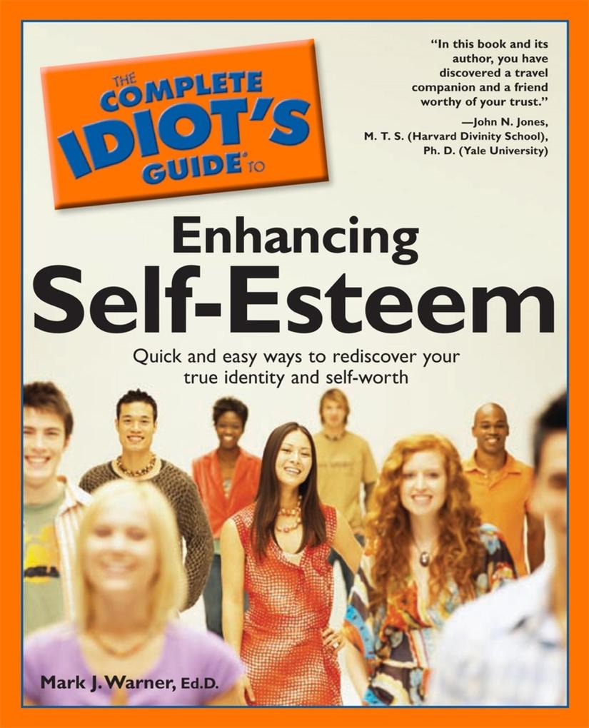 The Complete Idiot‘s Guide to Enhancing Self-Esteem