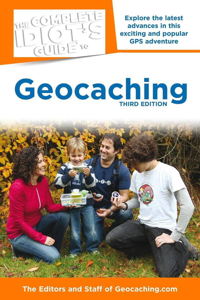 The Complete Idiot‘s Guide to Geocaching 3rd Edition