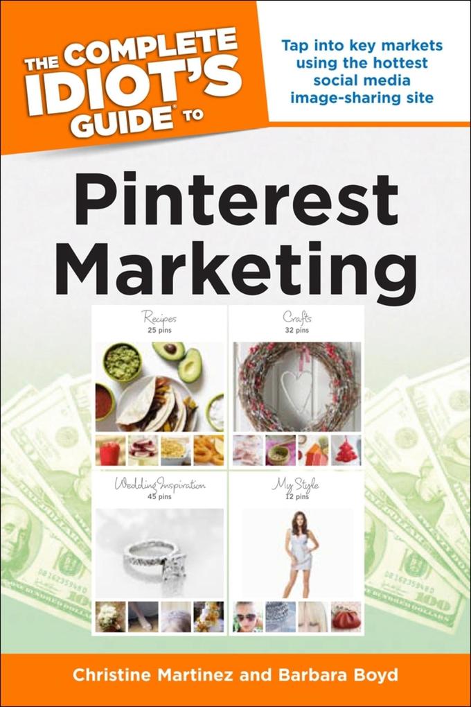 The Complete Idiot‘s Guide to Pinterest Marketing