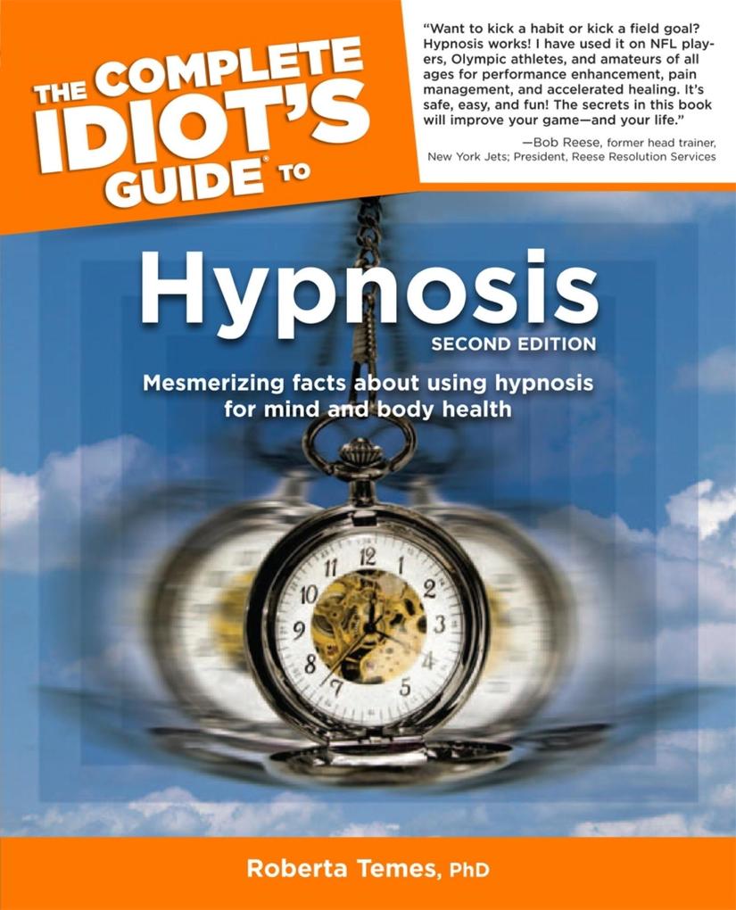 The Complete Idiot‘s Guide to Hypnosis 2nd Edition