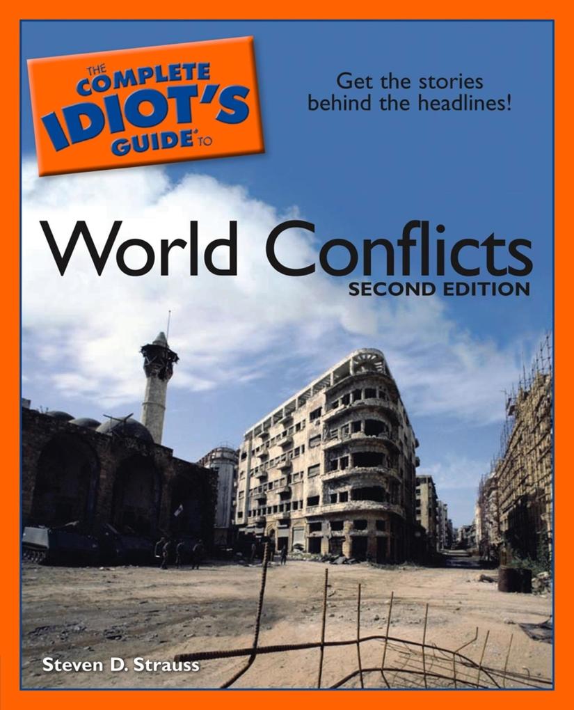 The Complete Idiot‘s Guide to World Conflicts 2nd Edition