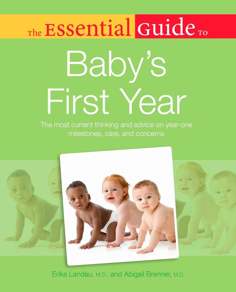The Essential Guide to Baby‘s First Year