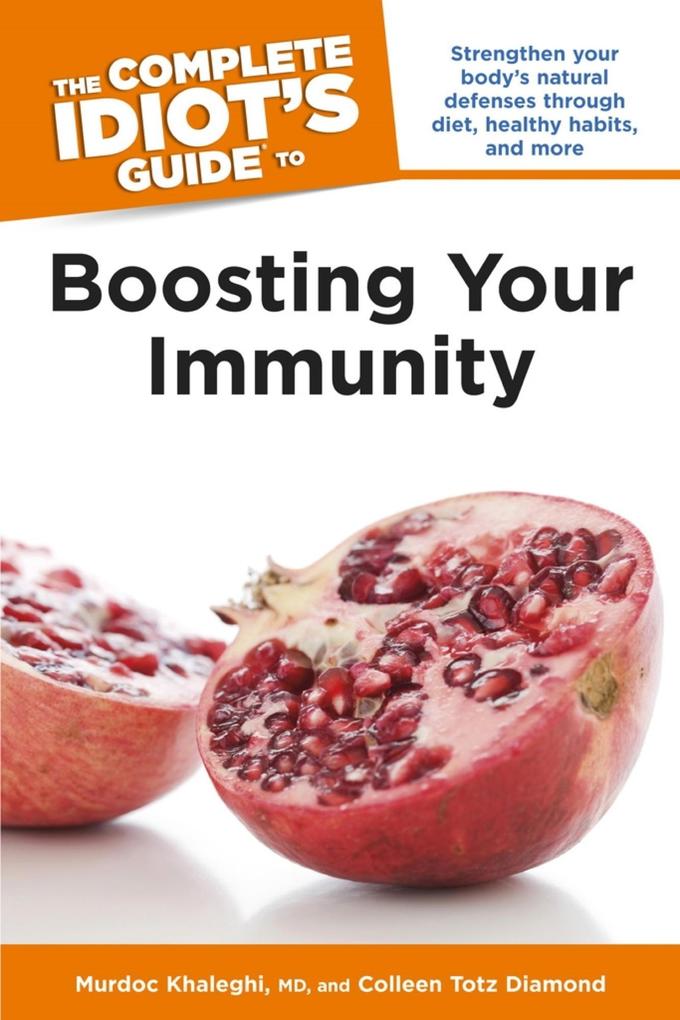 The Complete Idiot‘s Guide to Boosting Your Immunity