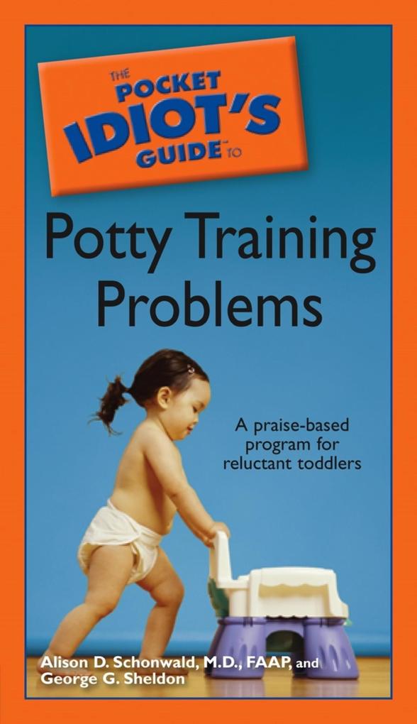 The Pocket Idiot‘s Guide to Potty Training Problems