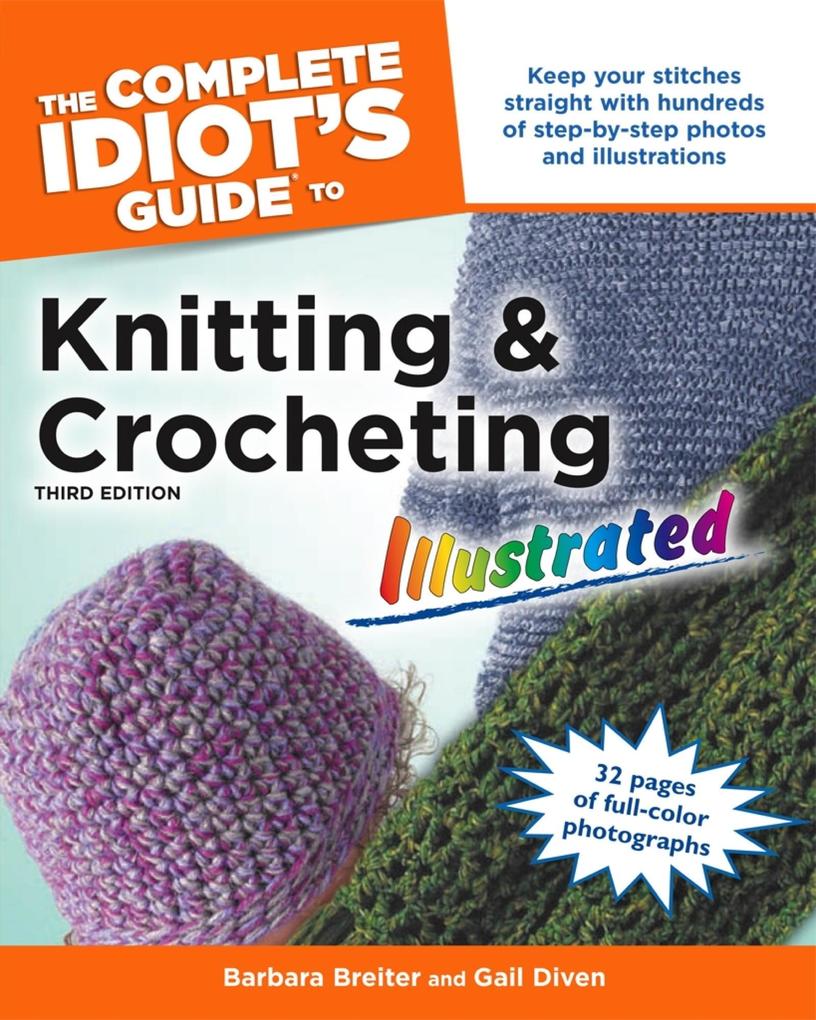 The Complete Idiot‘s Guide to Knitting and Crocheting