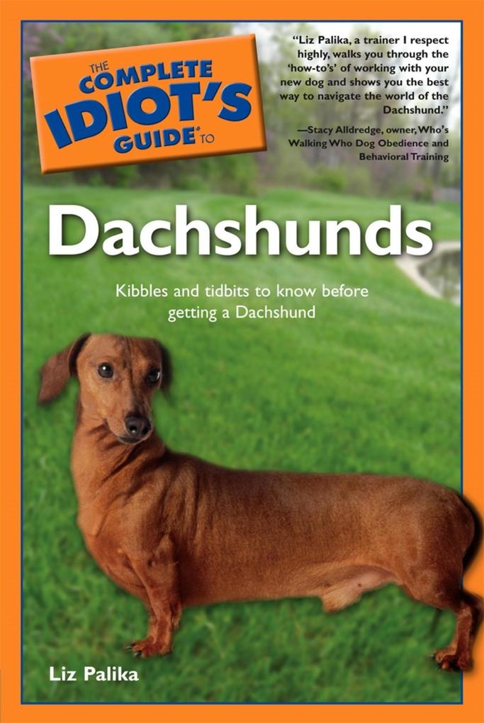 The Complete Idiot‘s Guide to Dachshunds