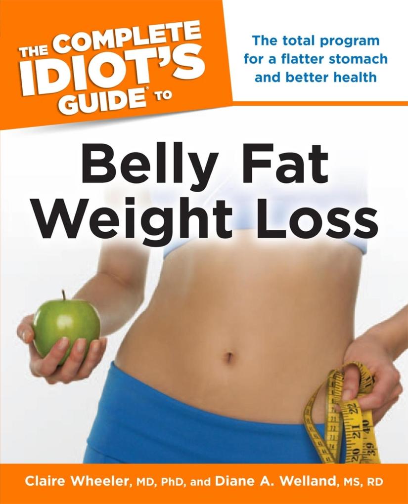 The Complete Idiot‘s Guide to Belly Fat Weight Loss