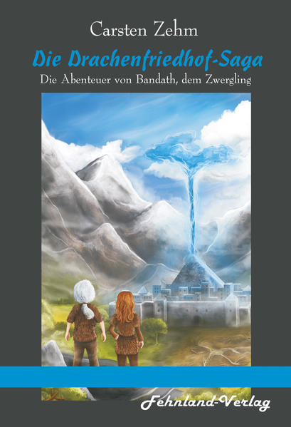 Die Drachenfriedhof-Saga. Die Abenteuer von Bandath dem Zwergling