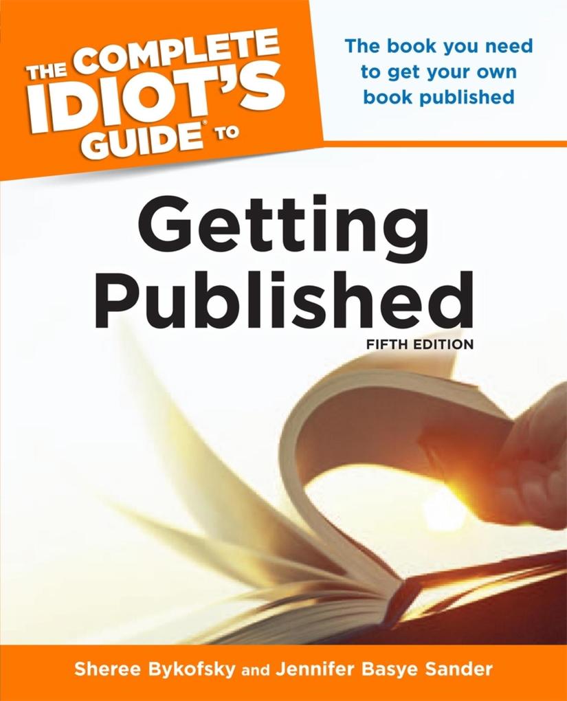 The Complete Idiot‘s Guide to Getting Published 5th Edition