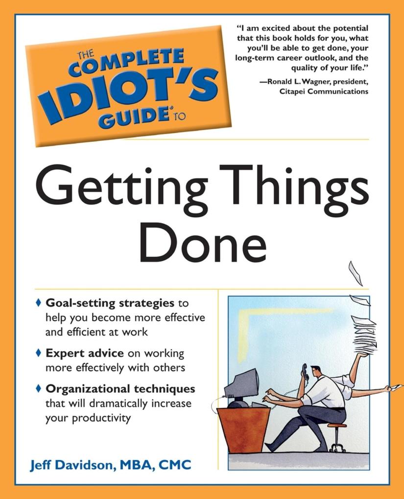 The Complete Idiot‘s Guide to Getting Things Done