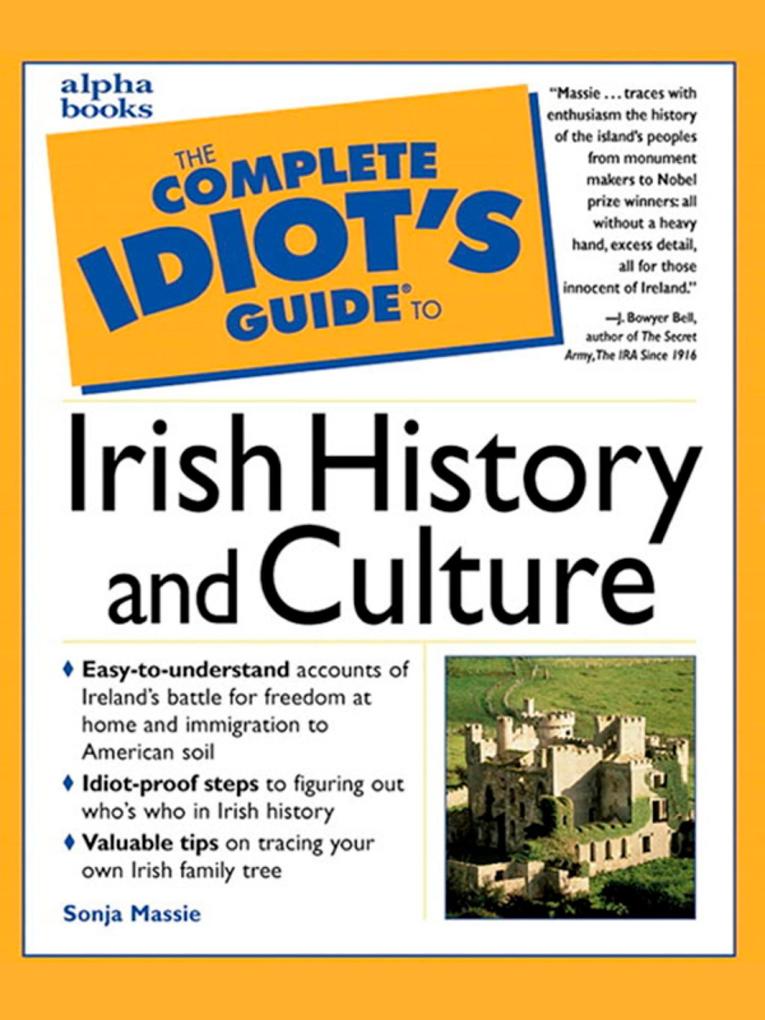 The Complete Idiot‘s Guide to Irish History and Culture