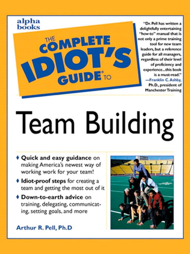 The Complete Idiot‘s Guide to Team Building