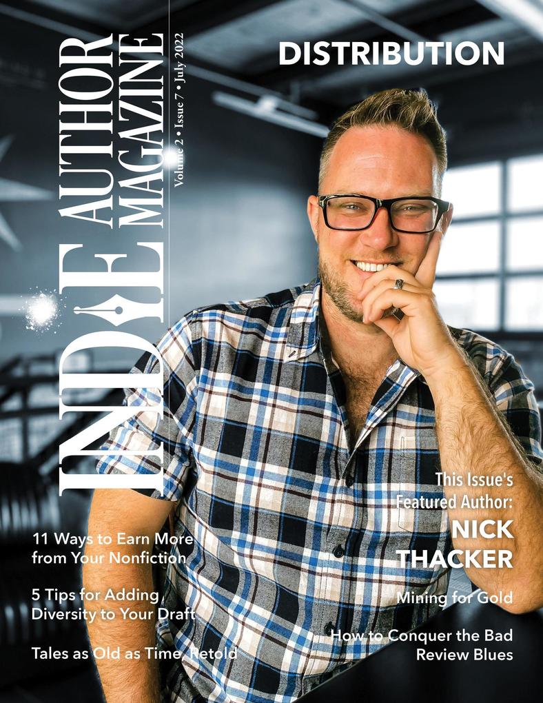 Indie Author Magazine Featuring Nick Thacker: Earning More from Your Backlist Improving Nonfiction Book Sales Sales Data Monitoring and Patreon for Indie Authors