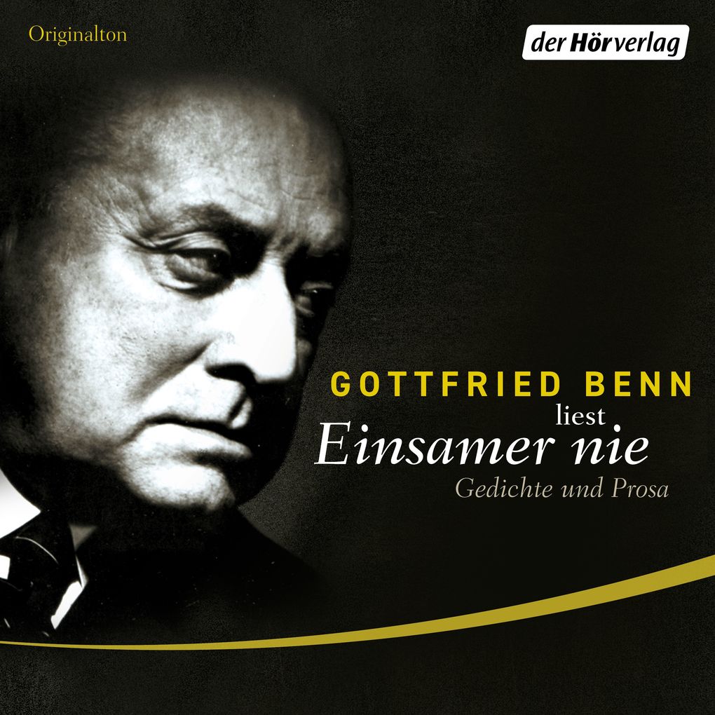 Einsamer nie - Gottfried Benn