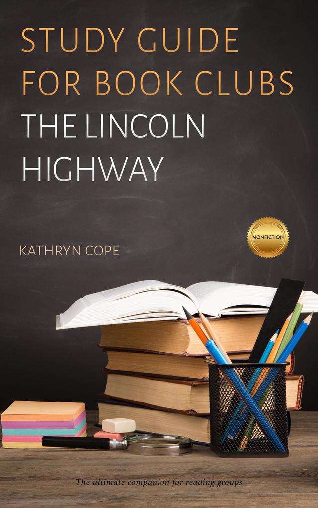 Study Guide for Book Clubs: The Lincoln Highway (Study Guides for Book Clubs #51)