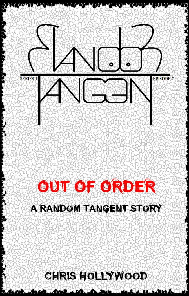 Out Of Order (Random Tangent #7)