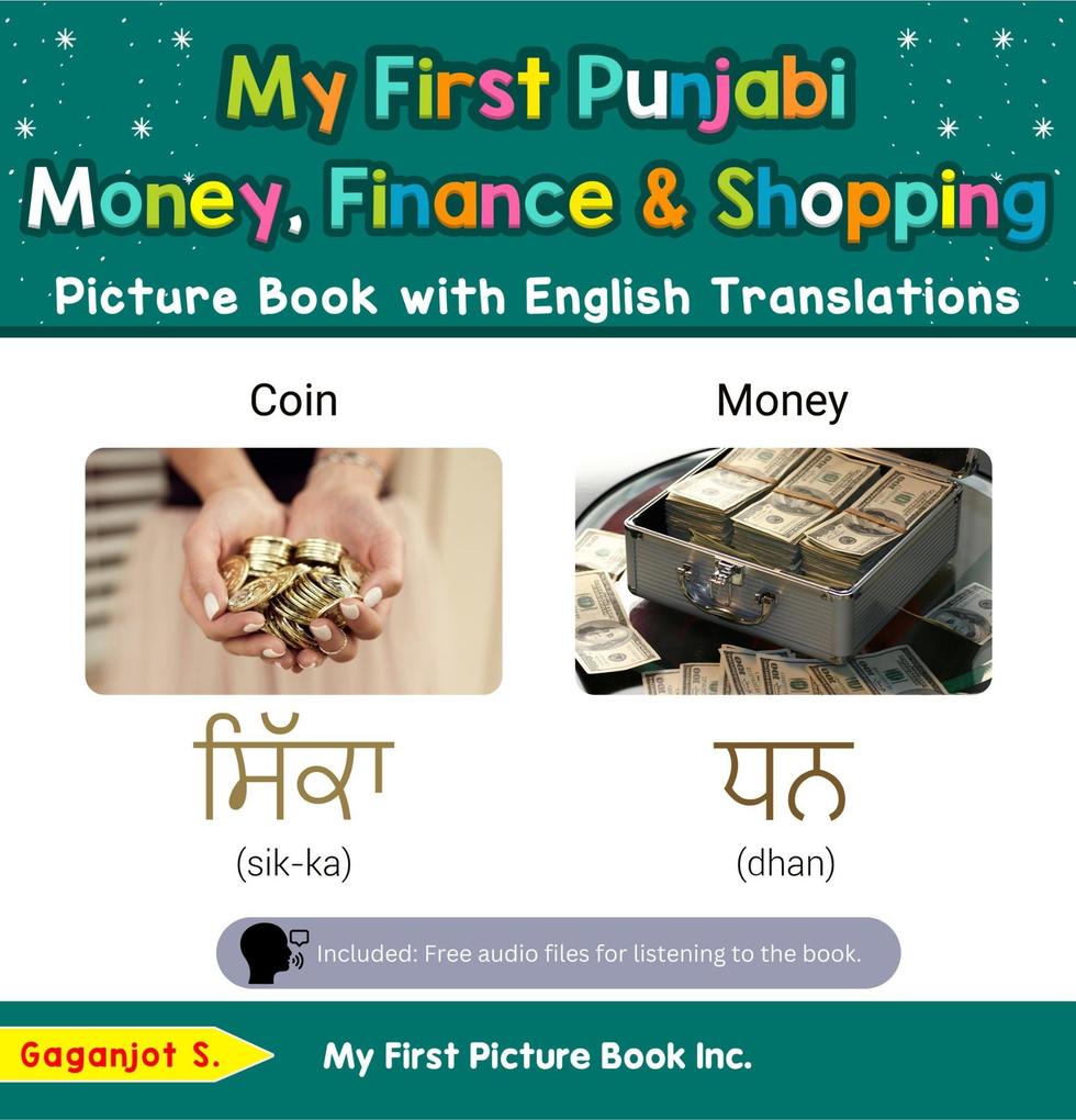 My First Punjabi Money Finance & Shopping Picture Book with English Translations (Teach & Learn Basic Punjabi words for Children #17)