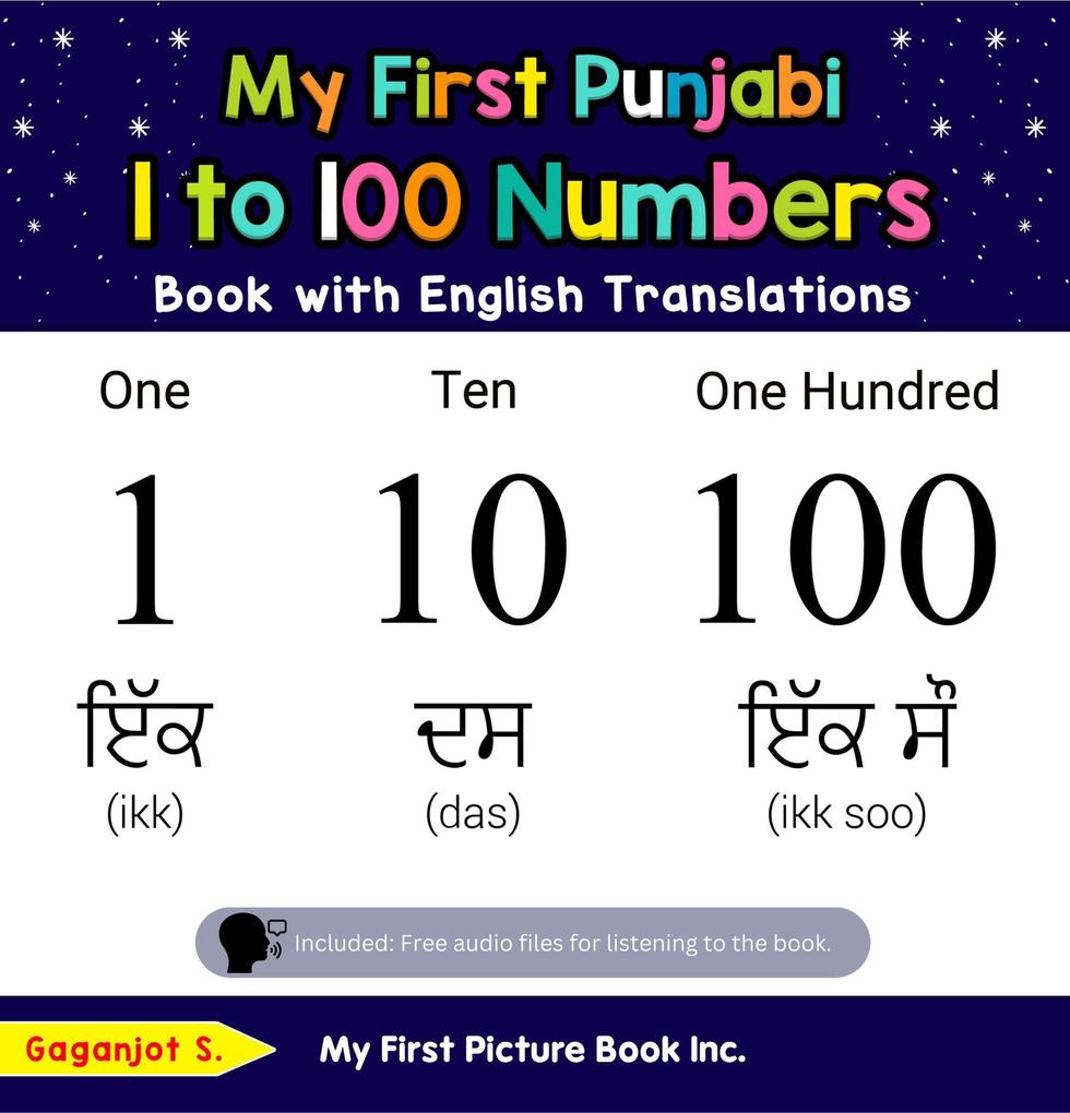 My First Punjabi 1 to 100 Numbers Book with English Translations (Teach & Learn Basic Punjabi words for Children #20)