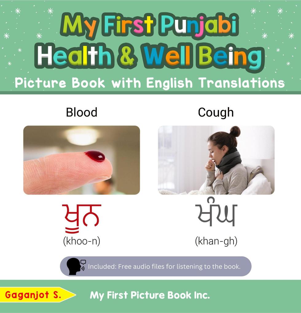 My First Punjabi Health and Well Being Picture Book with English Translations (Teach & Learn Basic Punjabi words for Children #19)