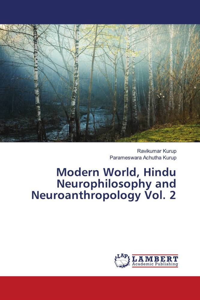 Modern World Hindu Neurophilosophy and Neuroanthropology Vol. 2
