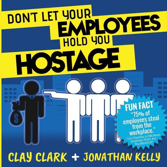 Don‘t Let Your Employees Hold You Hostage