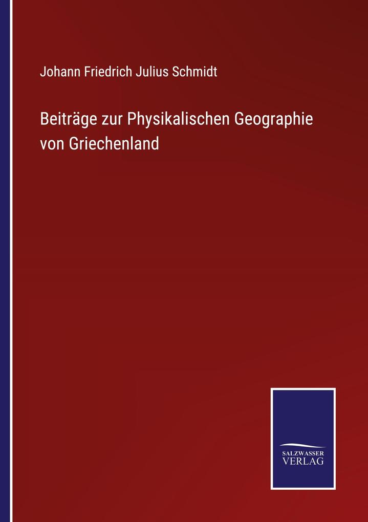 Beiträge zur Physikalischen Geographie von Griechenland
