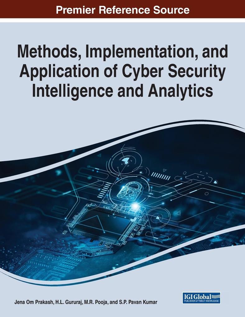 Methods Implementation and Application of Cyber Security Intelligence and Analytics