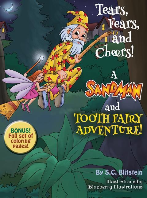 Tears Fears and Cheers! A Sandman and Tooth Fairy Adventure!