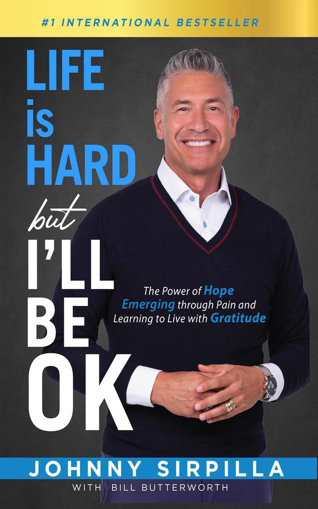 Life is Hard but I‘ll Be OK: The Power of Hope Emerging through Pain and Learning to Live with Gratitude