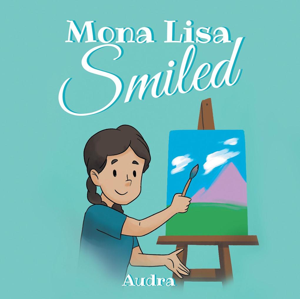 Mona Lisa Smiled