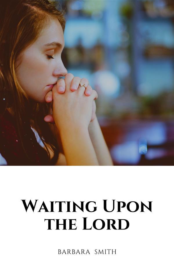 Waiting Upon the Lord