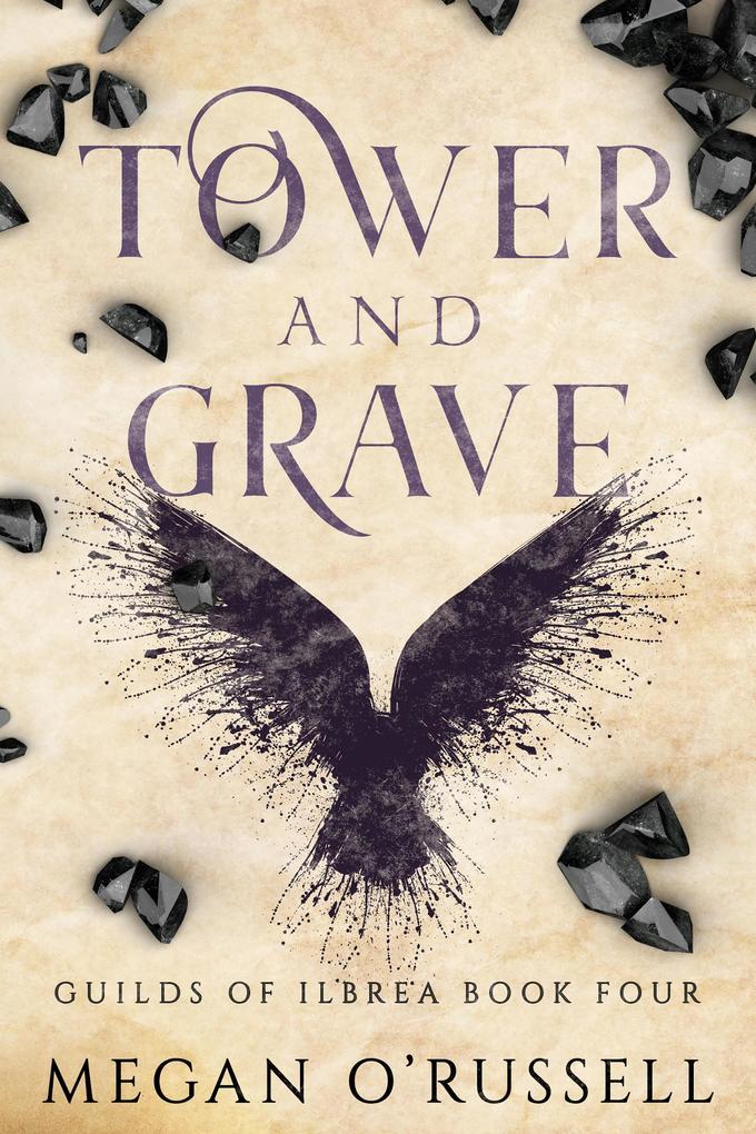 Tower and Grave (Guilds of Ilbrea #4)