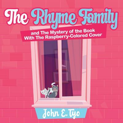 The Rhyme Family and The Mystery of the Book With The Raspberry-Colored Cover