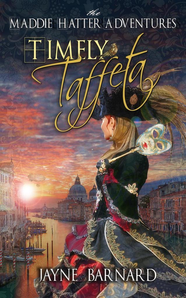 Timely Taffeta (The Maddie Hatter Adventures #3)