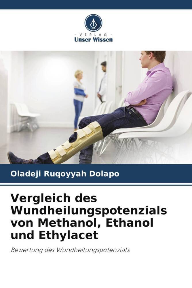 Vergleich des Wundheilungspotenzials von Methanol Ethanol und Ethylacet