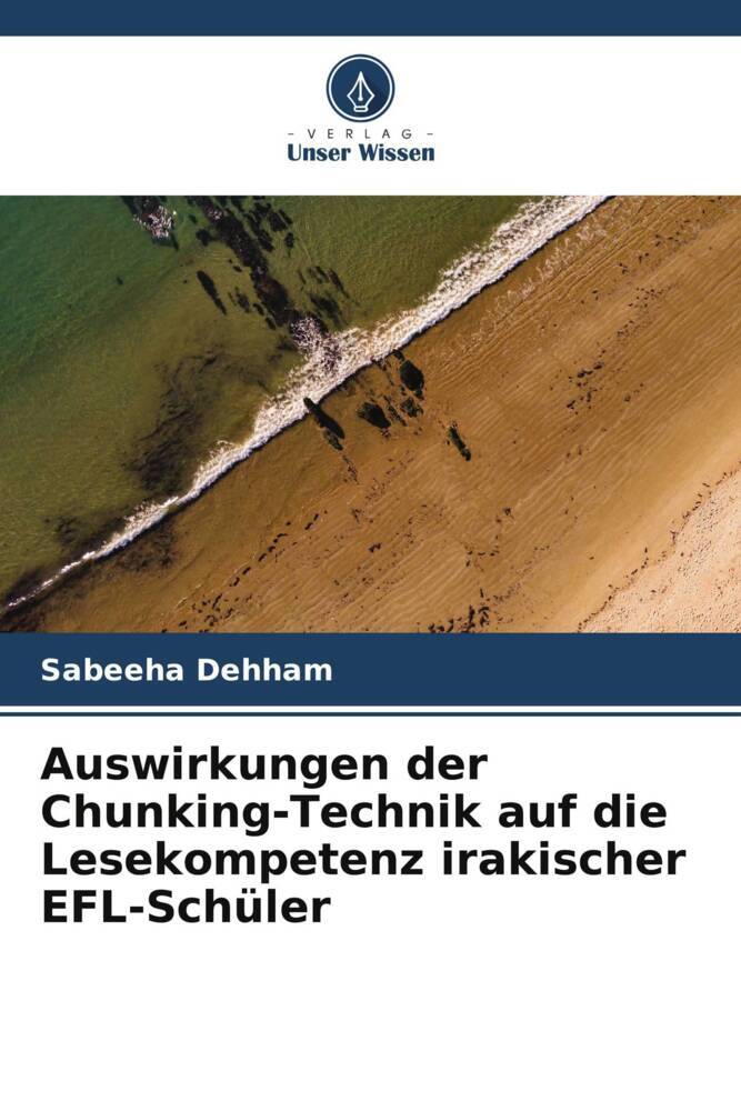 Auswirkungen der Chunking-Technik auf die Lesekompetenz irakischer EFL-Schüler