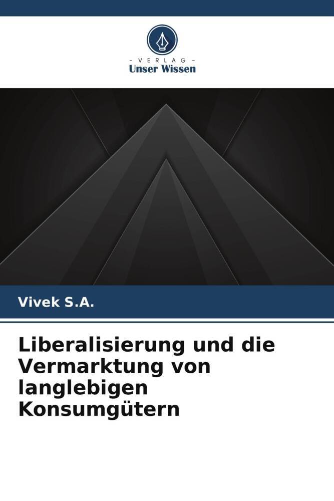 Liberalisierung und die Vermarktung von langlebigen Konsumgütern