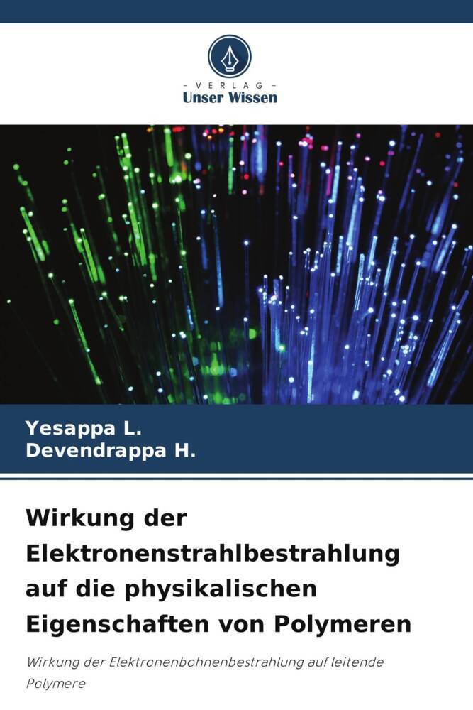 Wirkung der Elektronenstrahlbestrahlung auf die physikalischen Eigenschaften von Polymeren