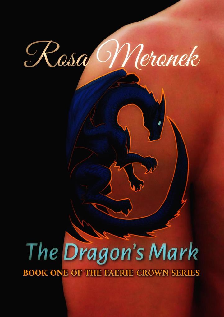 The Dragon‘s Mark (The Faerie Crown Series #1)