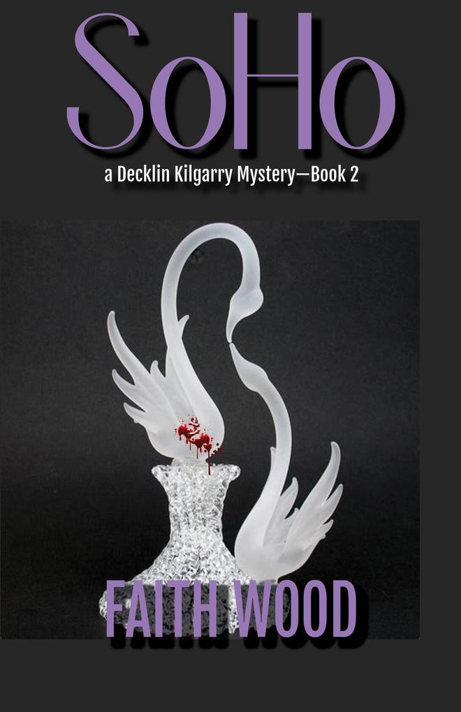 SOHO (Decklin Kilgarry Suspense Mysteries #2)