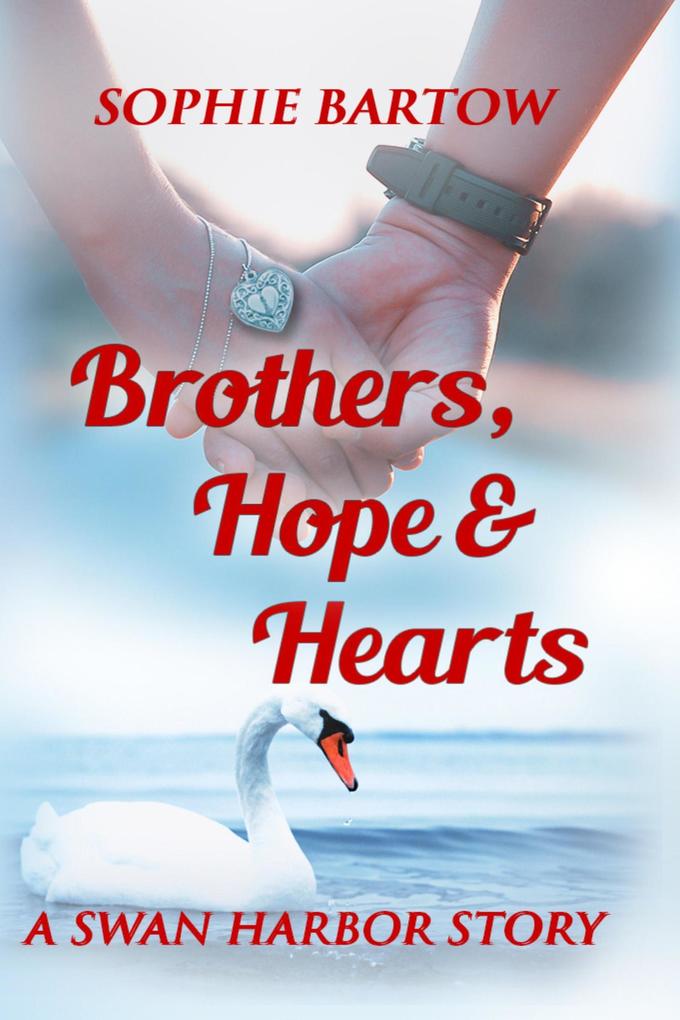 Brothers Hope & Hearts (Hope & Hearts from Swan Harbor #3)